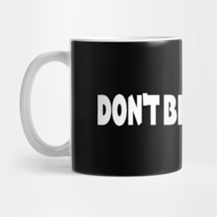 Don'T Be An Oosik ny Mug